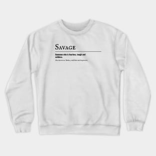 I'm A Savage Crewneck Sweatshirt